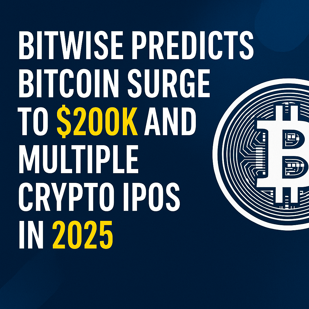 Digital graphic featuring headline “Bitwise Predicts Bitcoin Surge to $200K and Multiple Crypto IPOs in 2025” with Bitcoin symbol on a blue background.