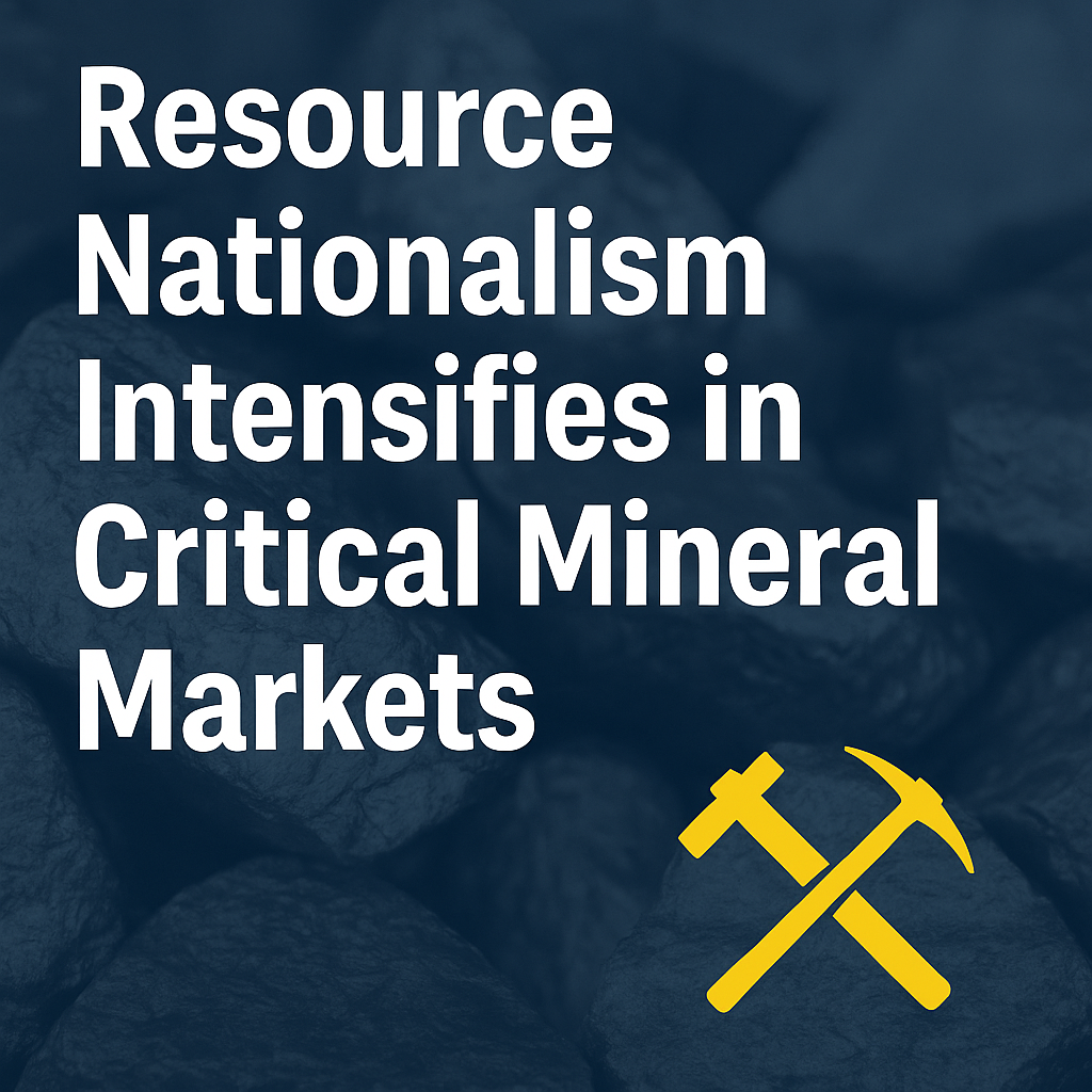 A digital graphic with the headline "Resource Nationalism Intensifies in Critical Mineral Markets" overlaid on a textured background of gray metallic minerals, with a yellow crossed pickaxe and shovel icon in the lower right corner